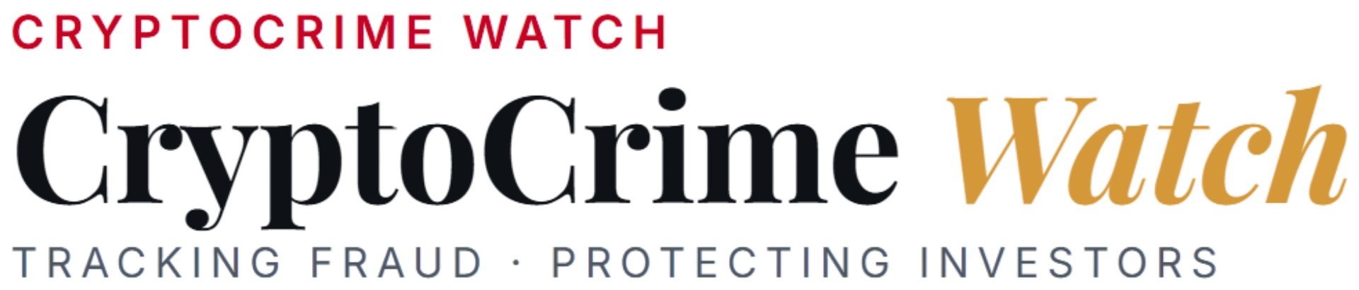 CryptoCrime Watch — Tracking Fraud · Protecting Investors